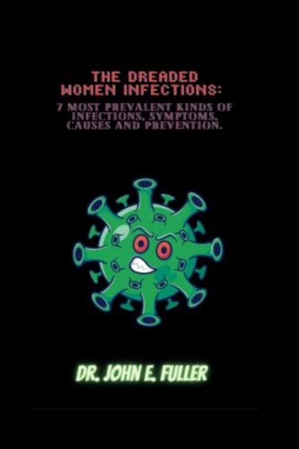 The dreaded women infections - dreaded,