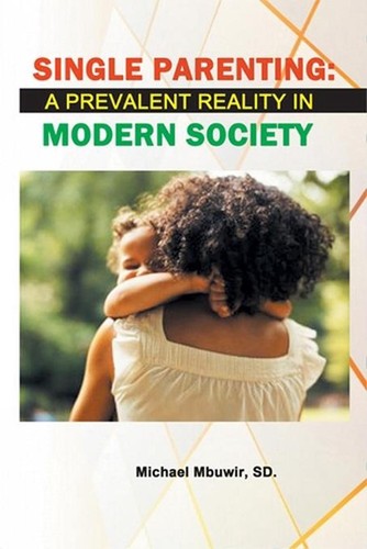 Single parenting prevalent - parenting:, a