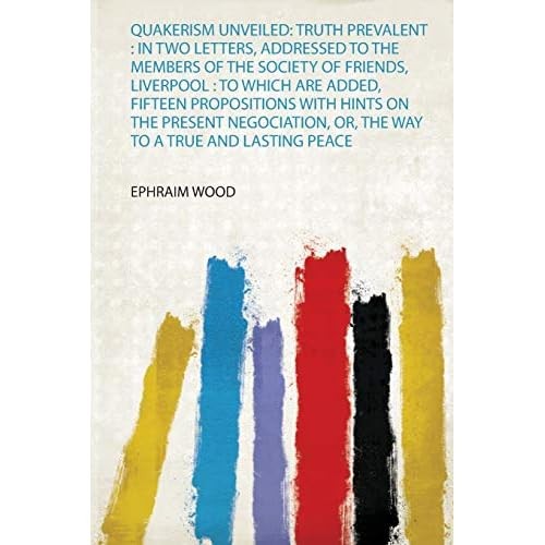 Quakerism unveiled truth - quakerism,