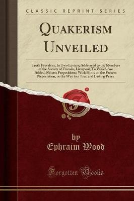 Quakerism unveiled truth - quakerism,