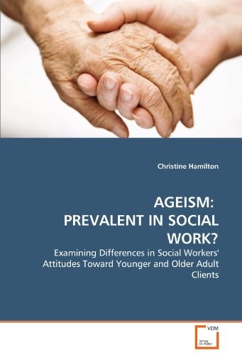 Ageism prevalent in - ageism:,