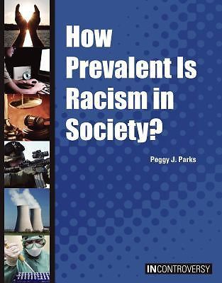 How prevalent racism - racism, in
